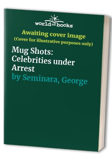 St Martins Pr Mug Shots: Celebrities Under Arrest (Pre-Owned Paperback) nkoz2