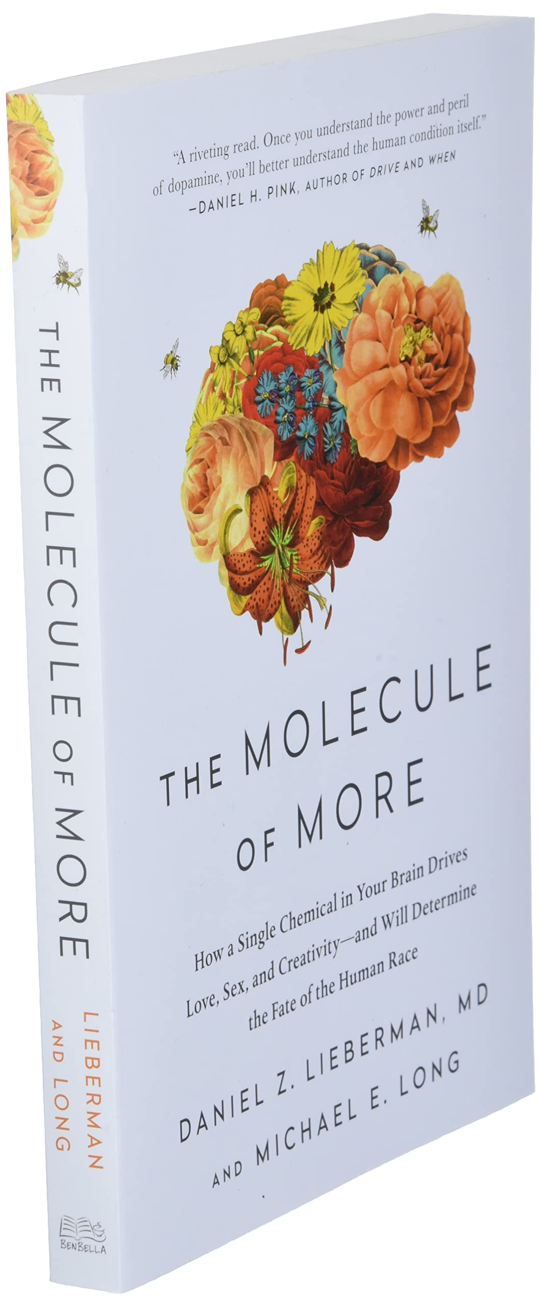 Daniel Z Lieberman The Molecule of More: How a Single Chemical in Your Brain Drives Love, Sex, and Creativity (Paperback, 240 Pages) td0s4