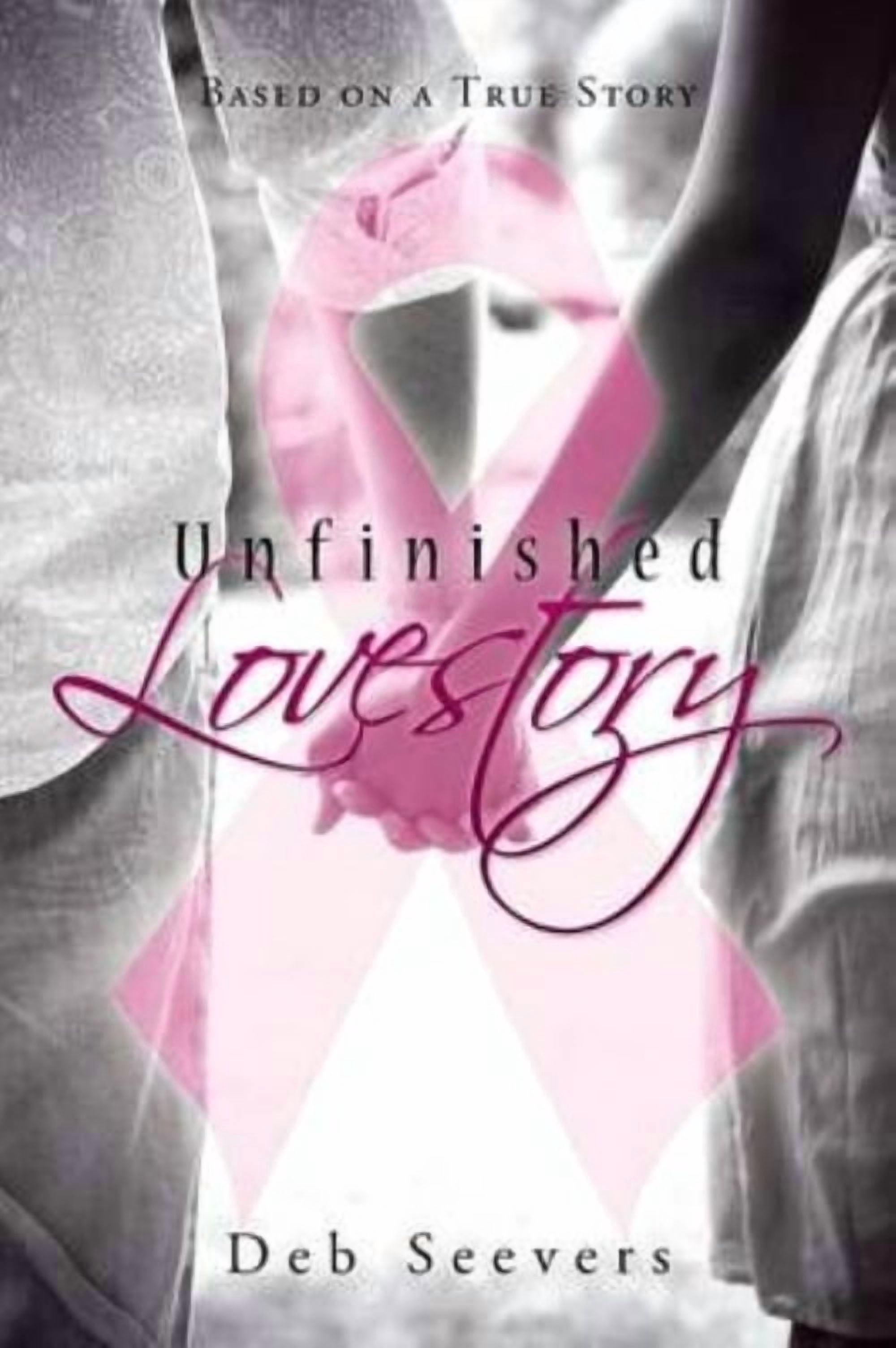 Deb Seevers Unfinished Lovestory: Based on a True Story (Paperback) 64ao9