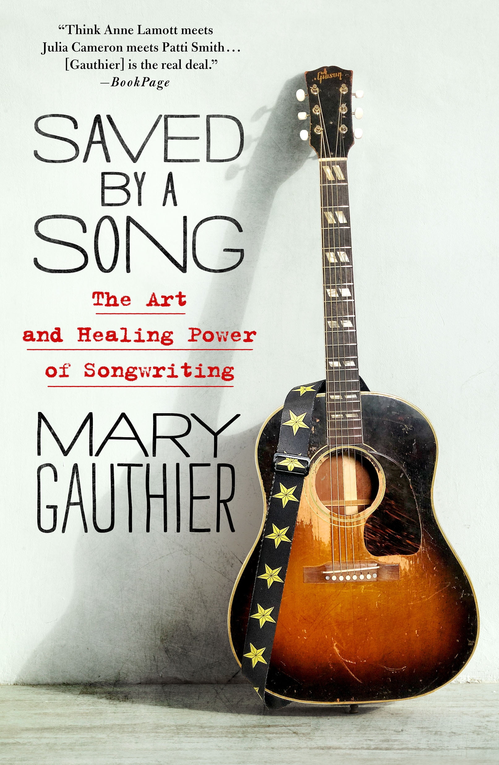 Mary Gauthier Saved by a Song: The Art and Healing Power of Songwriting (Paperback) 9sif7
