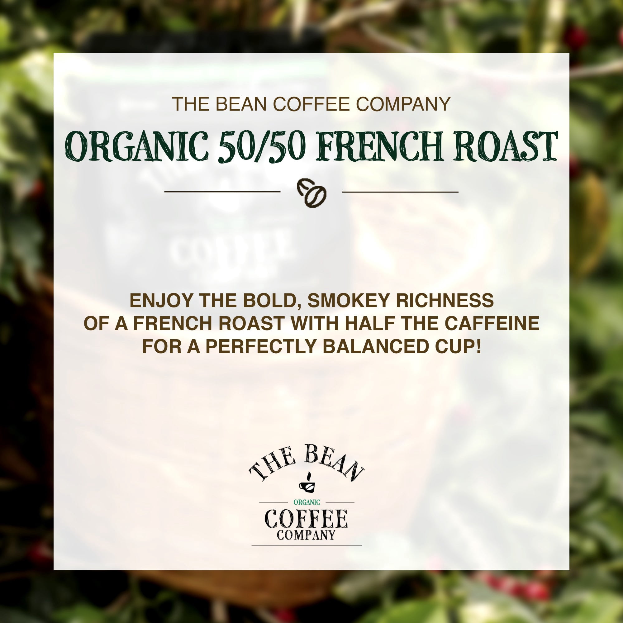 The Bean Organic Coffee Company 50/50 French Roast Ground Coffee, Dark Roast, Half-Caff Blend (16 oz) ah6wb