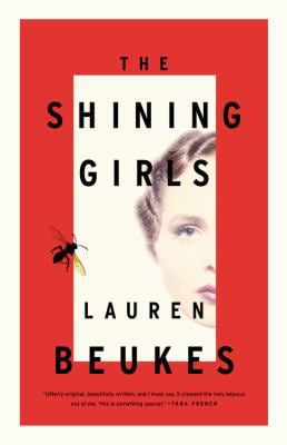 Mulholland Books The Shining Girls: A Novel by Lauren Beukes (Hardcover, 384 Pages) 7nvro
