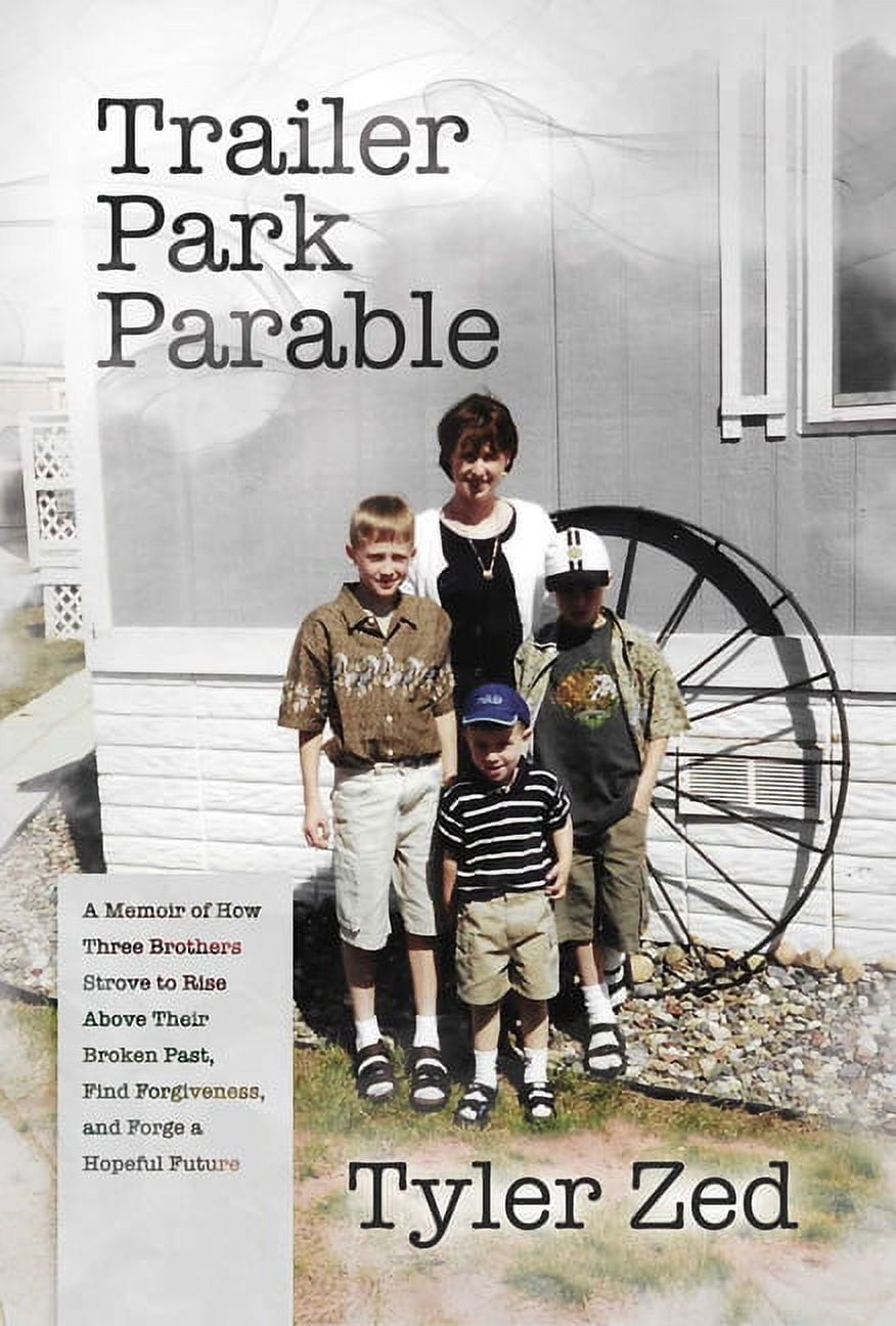 Tyler Zed Trailer Park Parable: A True American Dream Story (Paperback) gz6ls