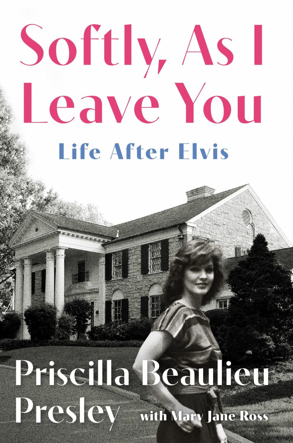 Priscilla Presley Softly, As I Leave You: Life after Elvis (Hardcover) kvuoy