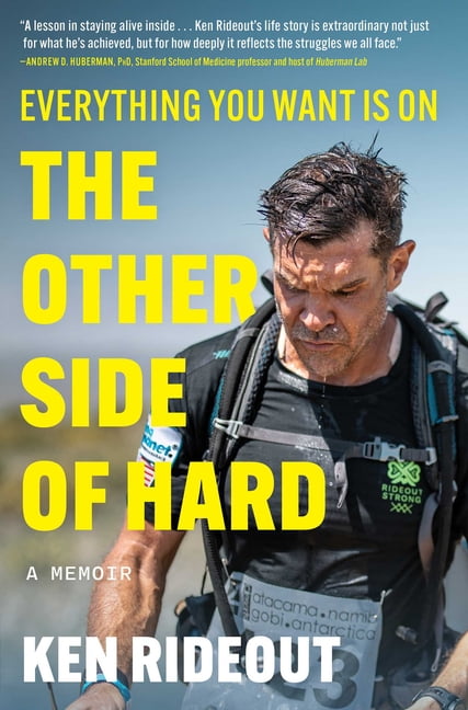 Ken Rideout Everything You Want Is on the Other Side of Hard: A Memoir (Hardcover, 304 Pages) gdxra
