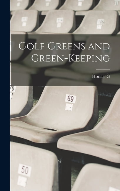 Horace G Hutchinson Golf Greens and Green-keeping Hardcover Book (Green, 1 Unit) bdxij