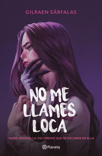 Gilraen Eärfalas No Me Llames Loca Novel (Paperback, 640 Pages) gama1