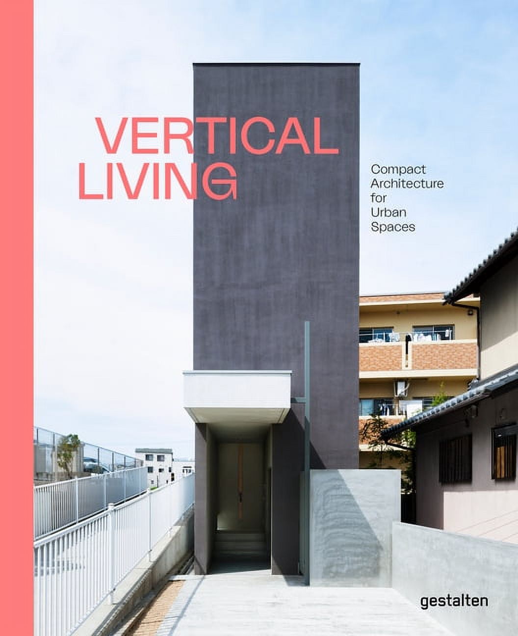 Gestalten Vertical Living: Compact Architecture for Urban Spaces (Hardcover) cr2i0