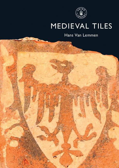 Hans Van Lemmen Medieval Tiles (Hardcover Book, 8.5 in x 11 in) rnx0w