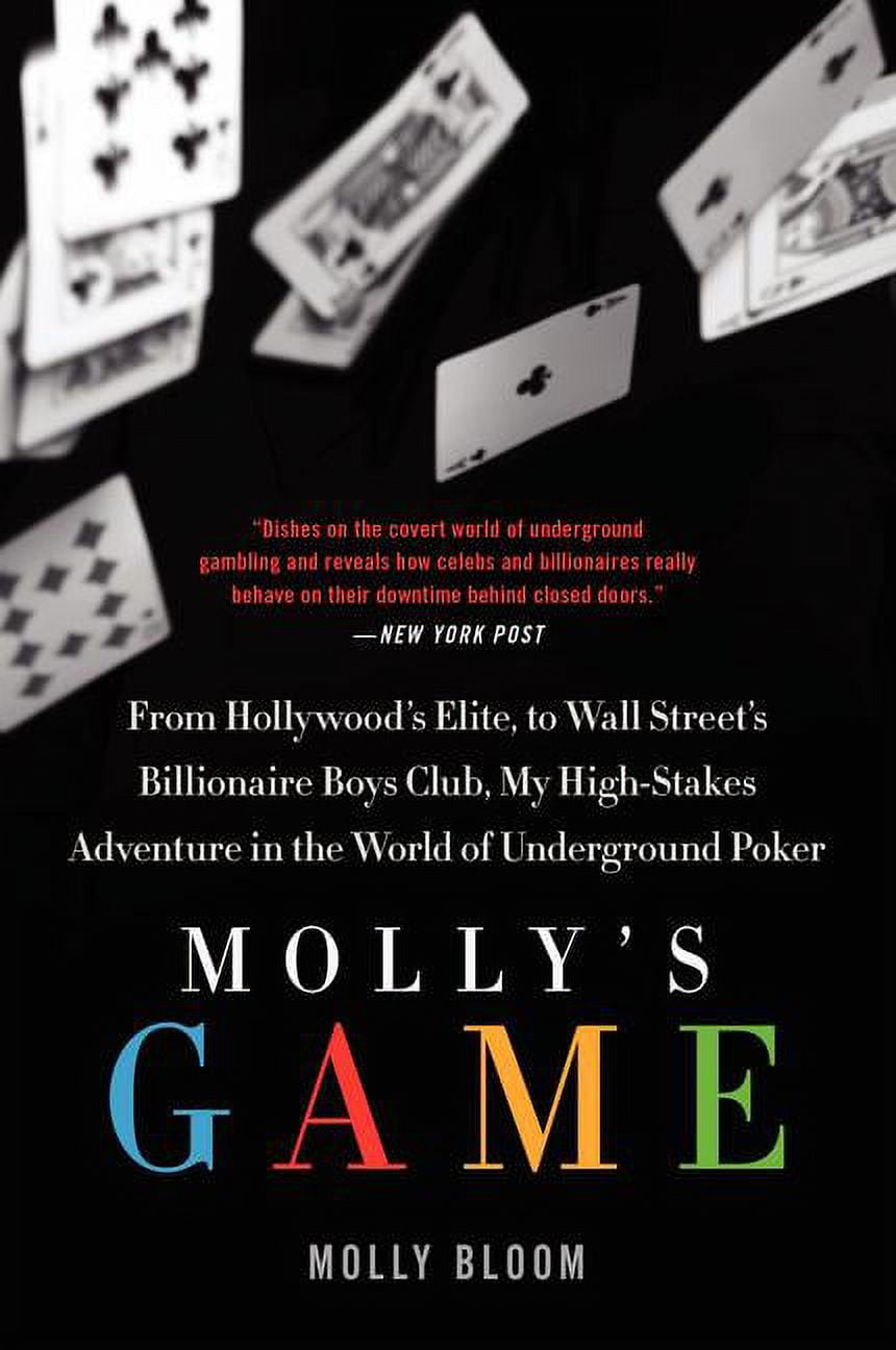 Molly Bloom Molly's Game: The True Story of the 26-Year-Old Woman Behind the Most Exclusive High-Stakes Underground Poker Game (Paperback, 272 Pages) 790v5