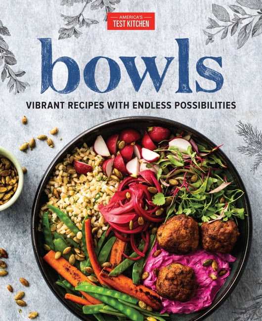 America's Test Kitchen Bowls: Vibrant Recipes with Endless Possibilities (Hardcover, 1 Unit) 012mm