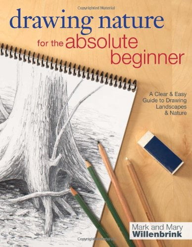 North Light Books Drawing Nature for the Absolute Beginner (Instructional Art Guide, 1 Book) seehp