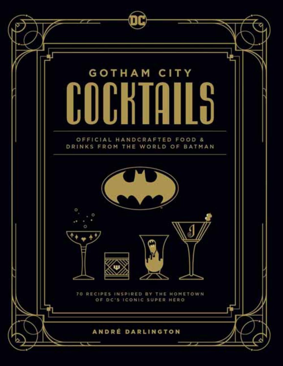 André Darlington Gotham City Cocktails: Official Batman Inspired Drink and Appetizer Recipes (Hardcover) vklfs