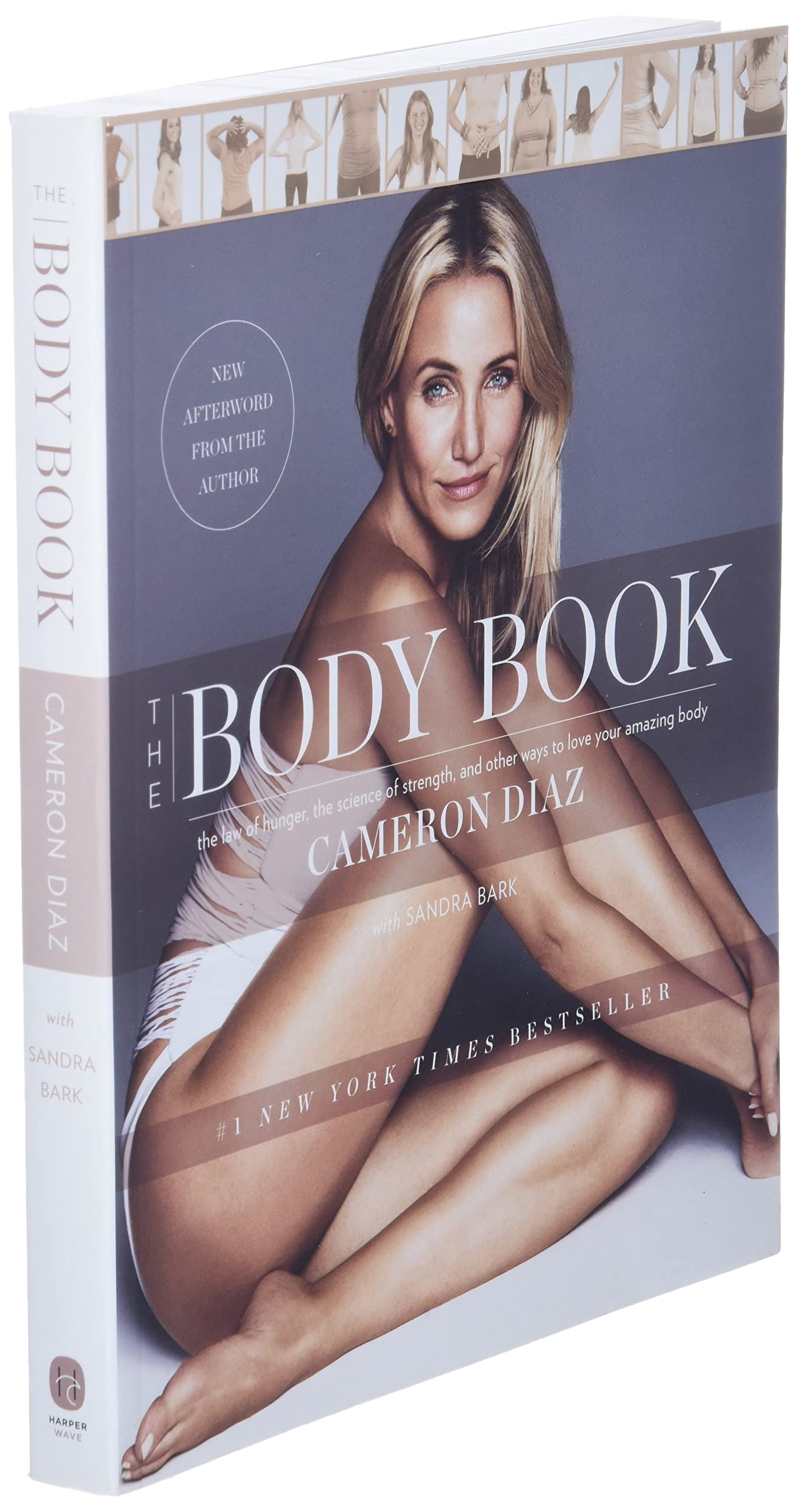 Cameron Diaz The Body Book: The Law of Hunger, the Science of Strength, and Other Ways to Love Your Amazing Body (Paperback, 304 Pages) k9ze9