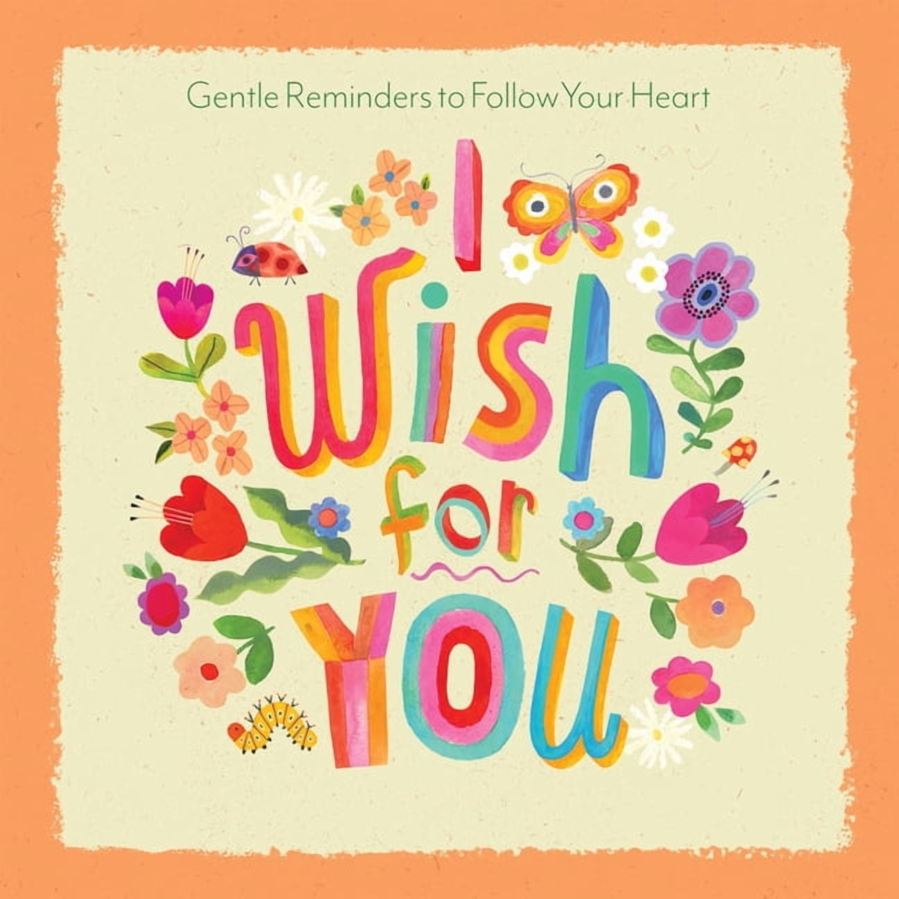 Lance Wubbels I Wish for You: Gentle Reminders to Follow Your Heart (Hardcover, 80 Pages) tmrv8