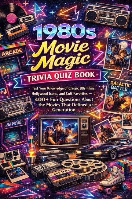 Rosa Pierce 1980s Movie Magic Trivia Quiz Book, Classic Film Knowledge Challenge (126 Pages) u2fyc