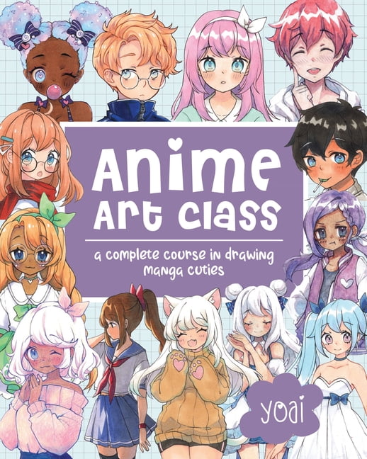 Yoai Cute and Cuddly Art Anime Art Class: A Complete Course in Drawing Manga Cuties (Paperback, 144 Pages) h39x4