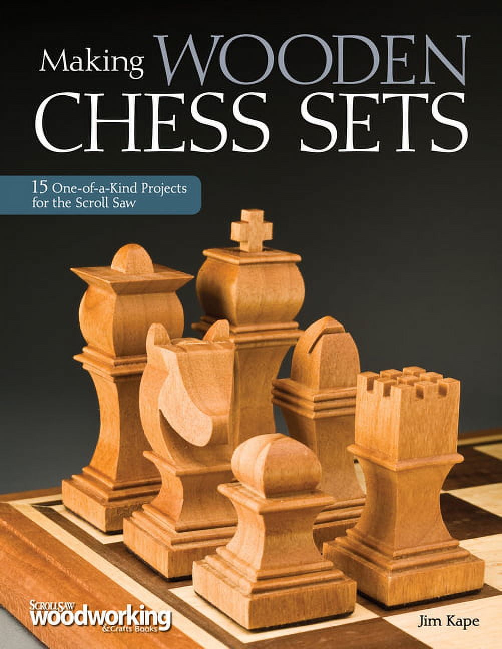 Jim Kape Scroll Saw Woodworking & Crafts Book: Making Wooden Chess Sets (15 Projects, Paperback) 4b8pg