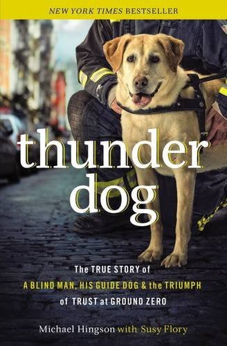 Thomas Nelson Publishers Thunder Dog: The True Story of a Blind Man, His Guide Dog, and the Triumph of Trust at Ground Zero (Hardcover) cgazy