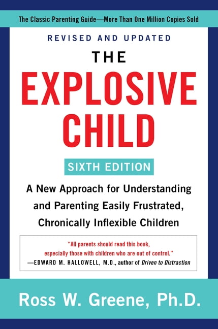 Ross W Greene The Explosive Child Sixth Edition Parenting Guide (Paperback, 272 Pages) 8b7sm