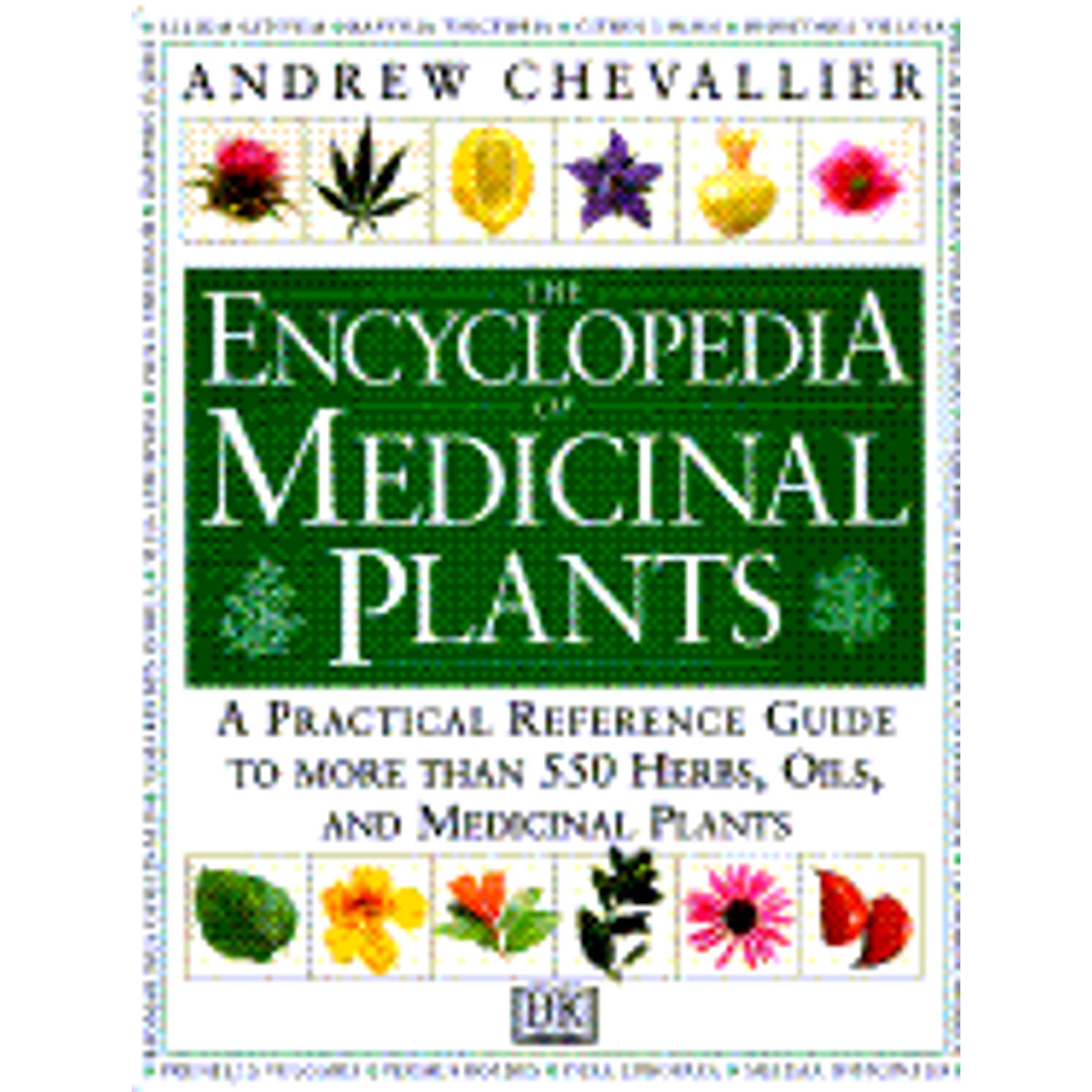 DK Publishing The Encyclopedia of Medicinal Plants by Andrew Chevallier (Hardcover, 336 Pages) vlraq