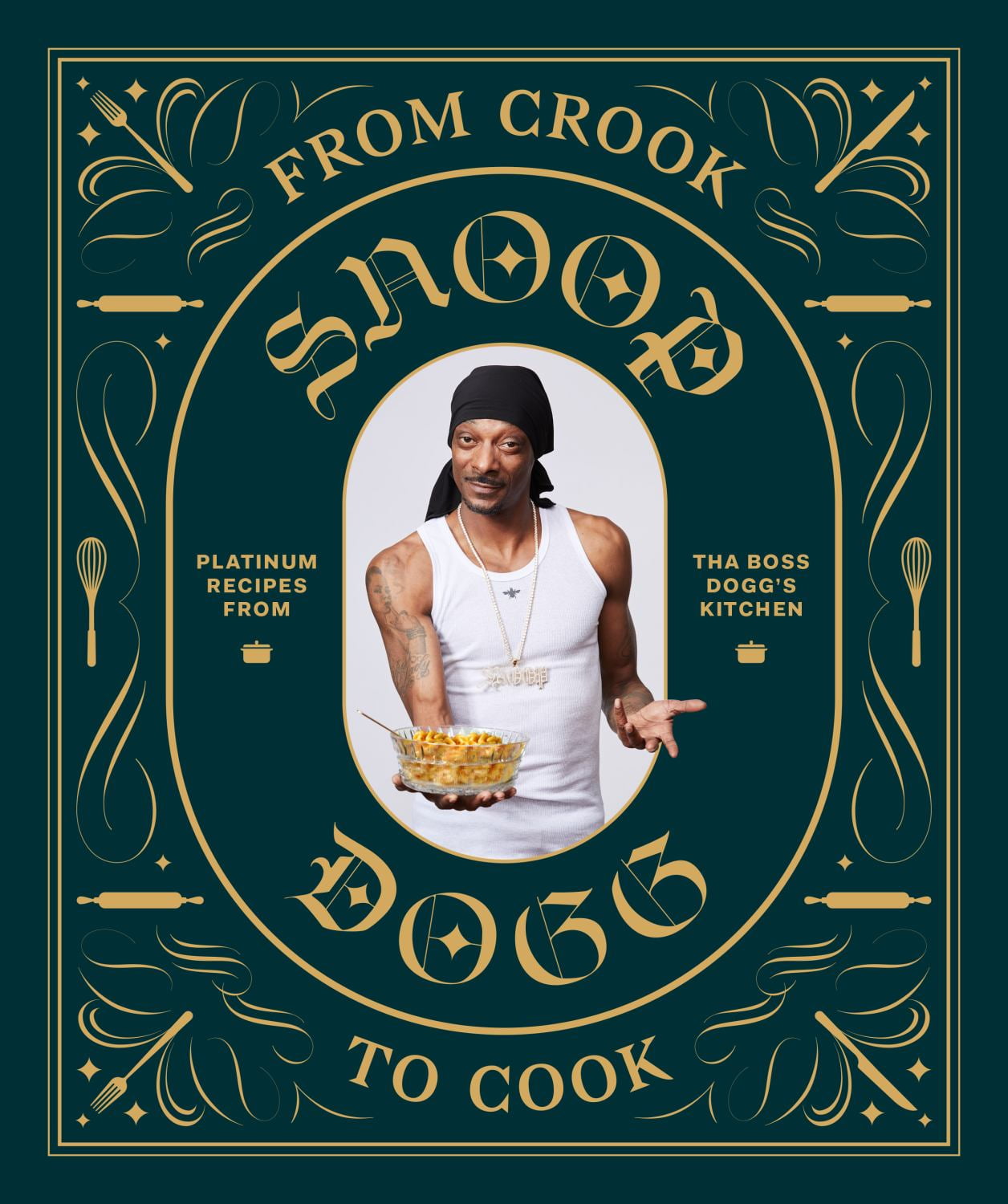 Snoop Dogg From Crook to Cook Platinum Recipes Cookbook (Hardcover, 192 pages) 3w75l