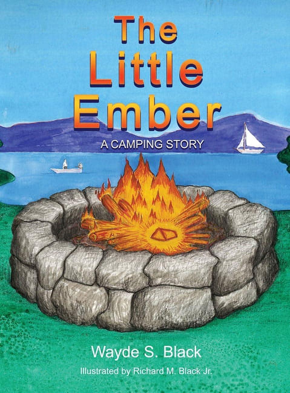 Wayde S Black The Little Ember: A Camping Story (Hardcover, 44 Pages) t8fy3