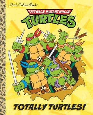 Matthew J Gilbert Little Golden Book: Totally Turtles! Teenage Mutant Ninja Turtles Hardcover Edition (24 Pages) x6m2a