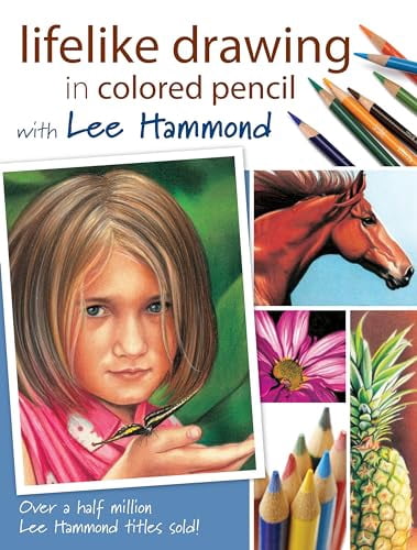 North Light Books Lifelike Drawing in Colored Pencil with Lee Hammond (Paperback, 144 pages) ky654