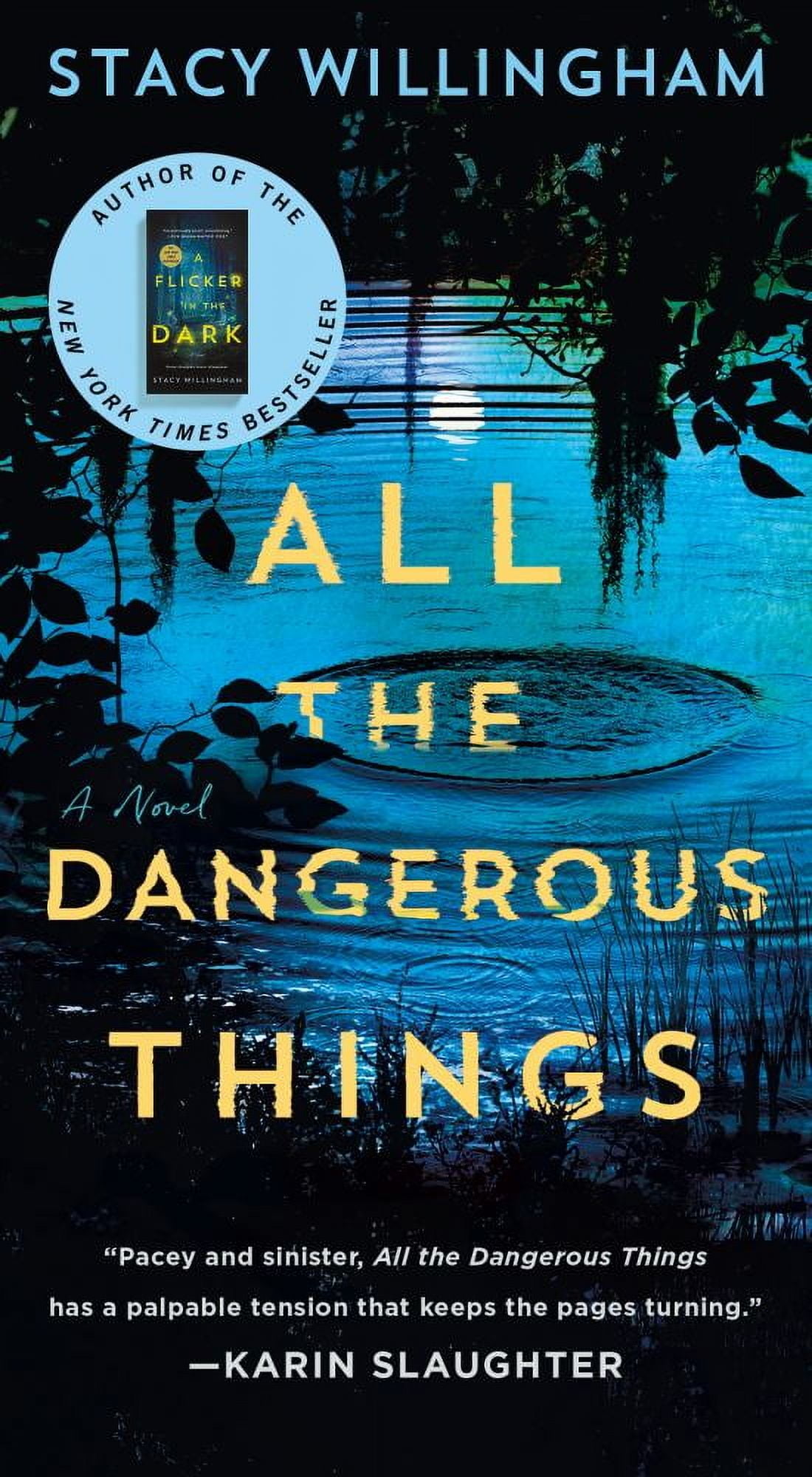 Stacy Willingham All the Dangerous Things A Novel (Paperback, 9.25 in x 6.12 in) qodnw