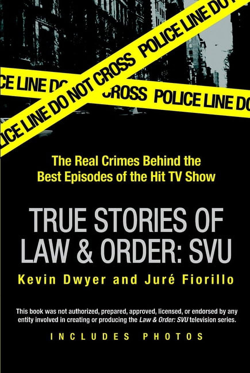 Kevin Dwyer True Stories of Law & Order: SVU The Real Crimes Behind the Hit TV Show (Paperback, 272 Pages) ugglg
