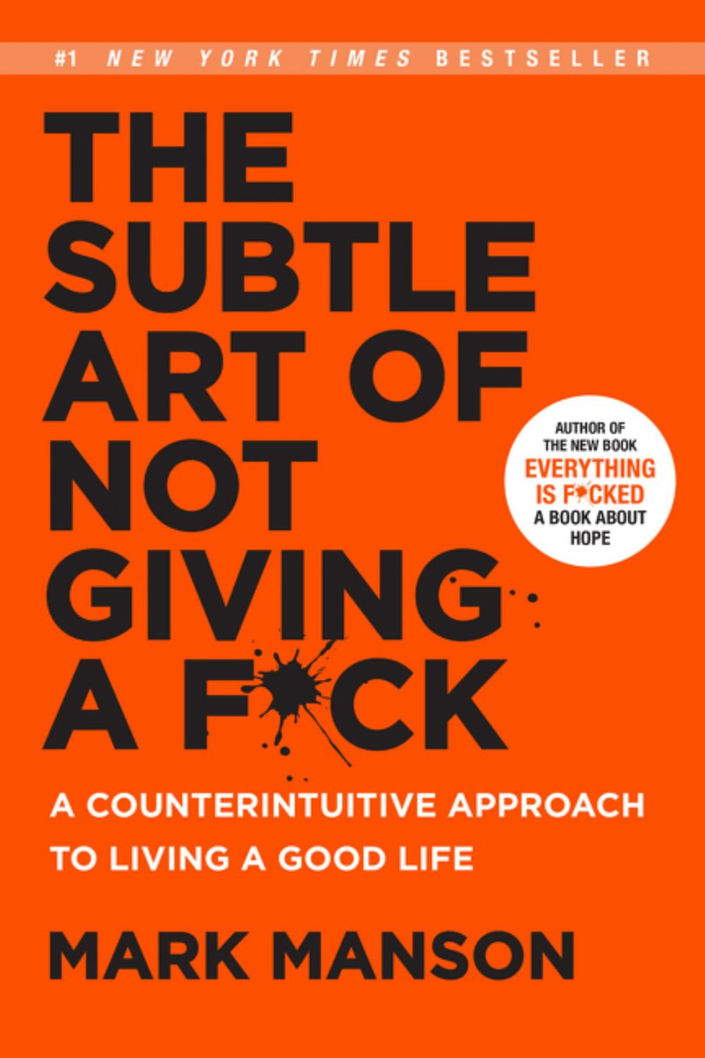 Mark Manson The Subtle Art of Not Giving a F*ck: A Counterintuitive Approach to Living a Good Life (Hardcover) 51sw0