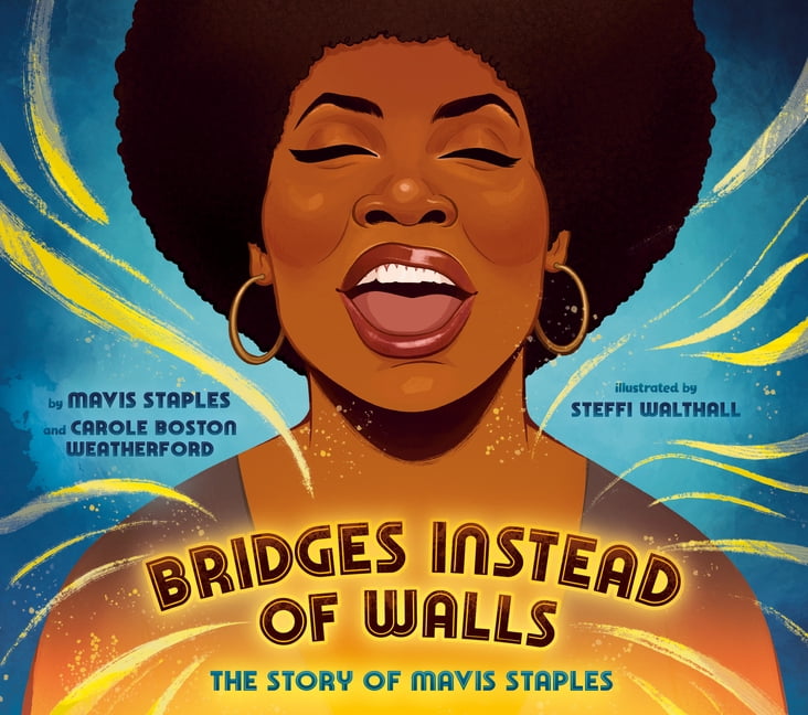 Mavis Staples Bridges Instead of Walls The Story of Mavis Staples (Hardcover, 48 Pages) bwuuj