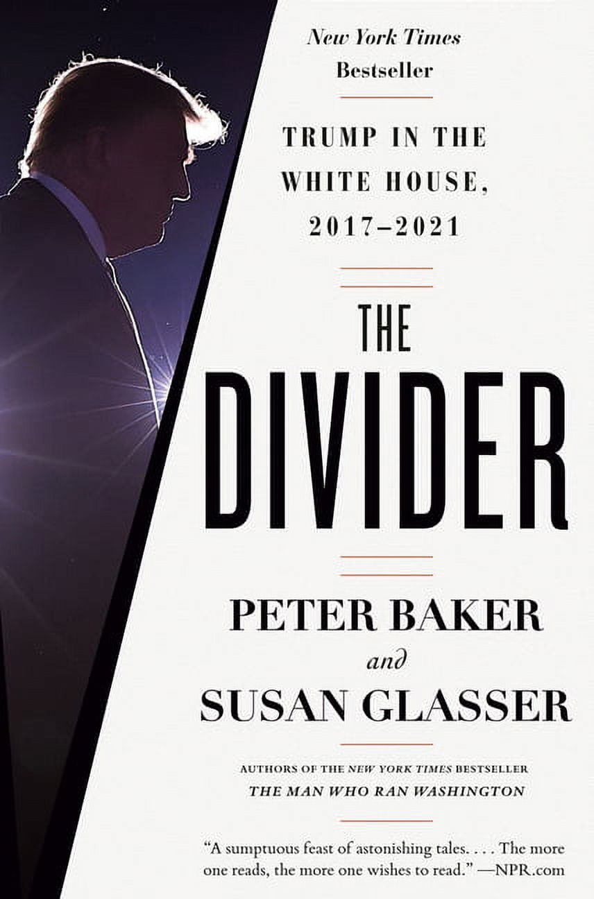 Peter Baker The Divider: Trump in the White House, 2017-2021 (Paperback, 768 Pages) zs76t