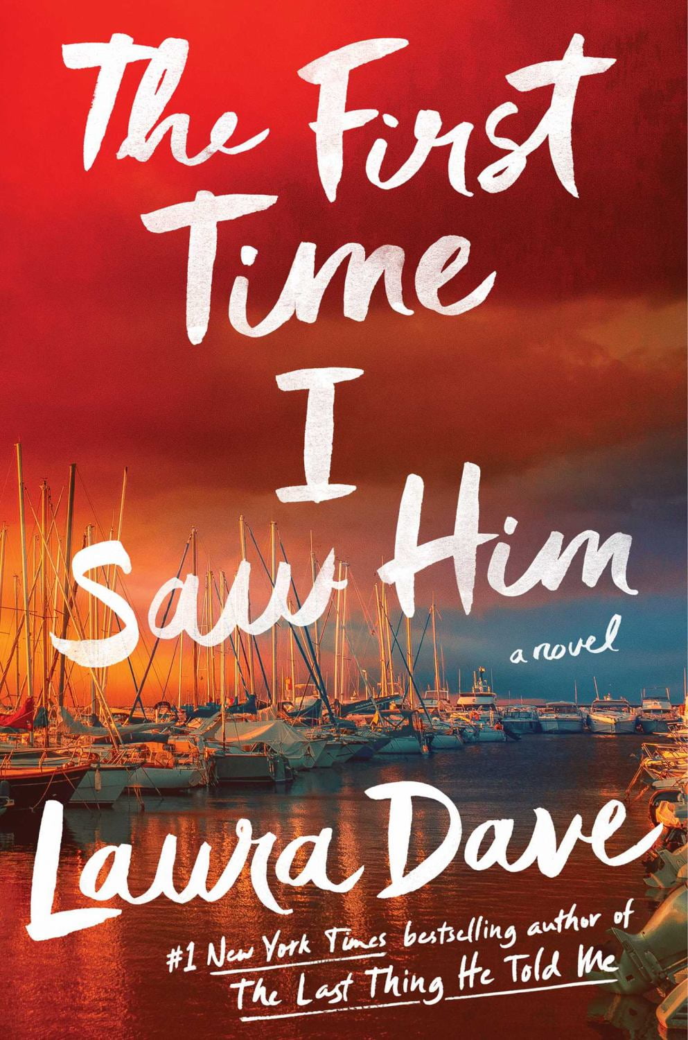 Laura Dave The First Time I Saw Him Reese Witherspoon Book Club Pick (Hardcover) c510r