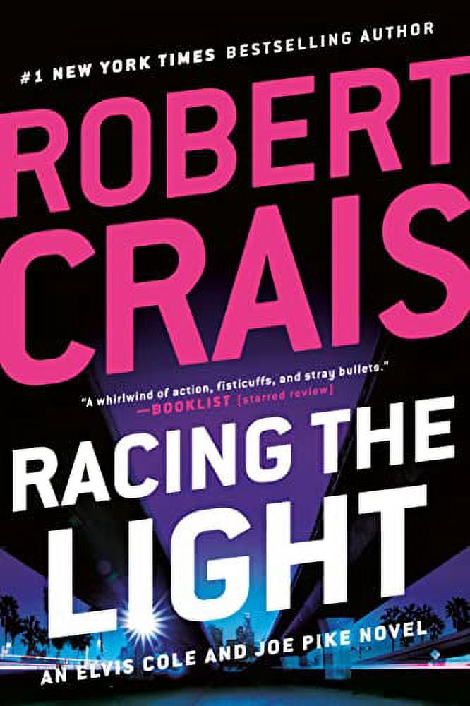 Robert Crais Racing the Light: An Elvis Cole and Joe Pike Novel (Paperback, 368 Pages) jjkcv