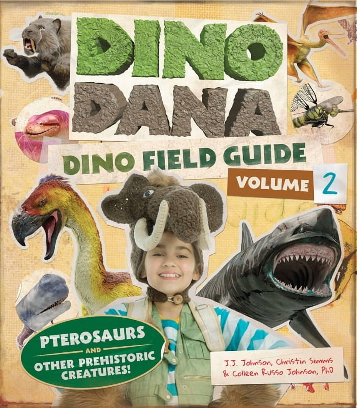 J J Johnson Dino Dana Dino Field Guide: Pterosaurs and Other Prehistoric Creatures (Hardcover, 230 Pages) yn0mm