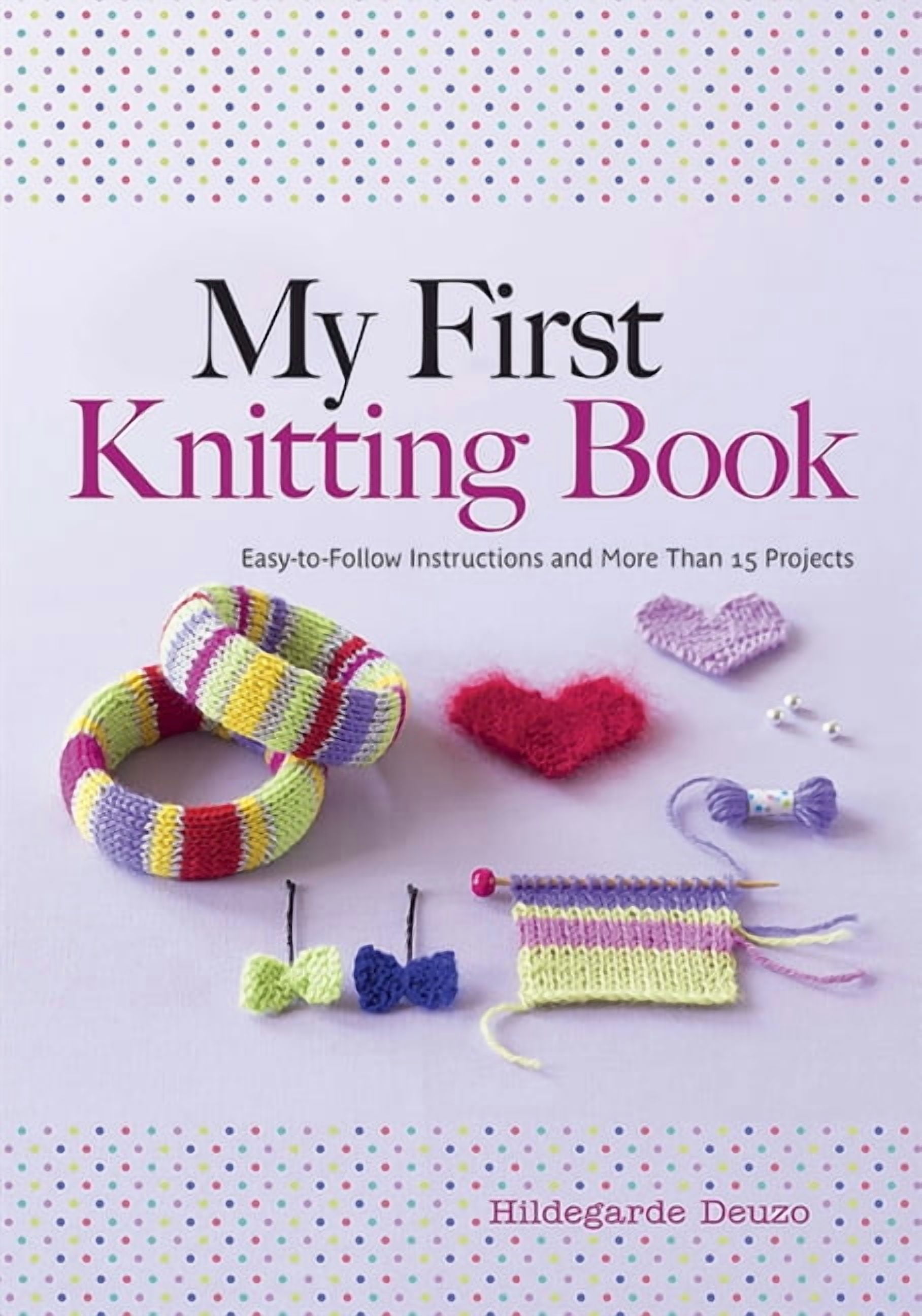 Dover Publications My First Knitting Book: Beginner Craft Guide with 15 Projects (Paperback, 64 Pages) ofee1