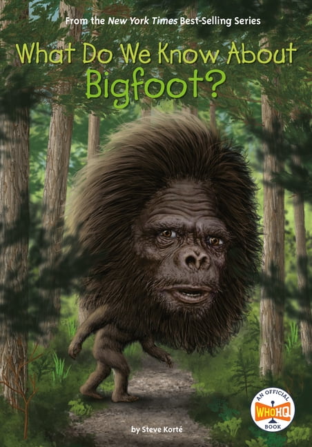 Steve Korte What Do We Know About Bigfoot? Educational Hardcover Book (112 Pages) 54ihc
