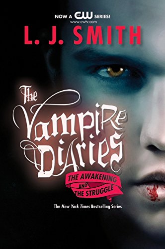L J Smith The Vampire Diaries: The Awakening and the Struggle (Paperback, 512 Pages) kb3jj