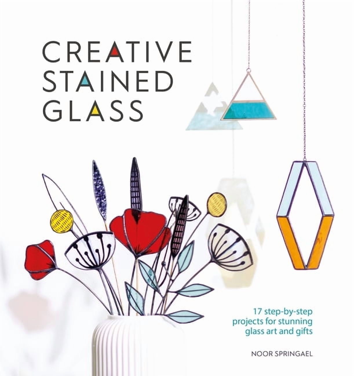 Noor Springael Creative Stained Glass Art Guide (17 Step-By-Step Projects, 128 Pages) fokyx
