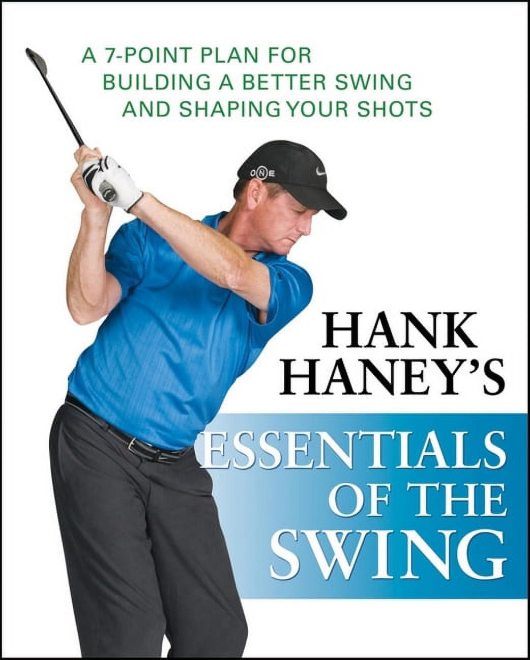 Hank Haney Essentials of the Swing: A 7-Point Plan for Golf Improvement (Hardcover) dv8v5
