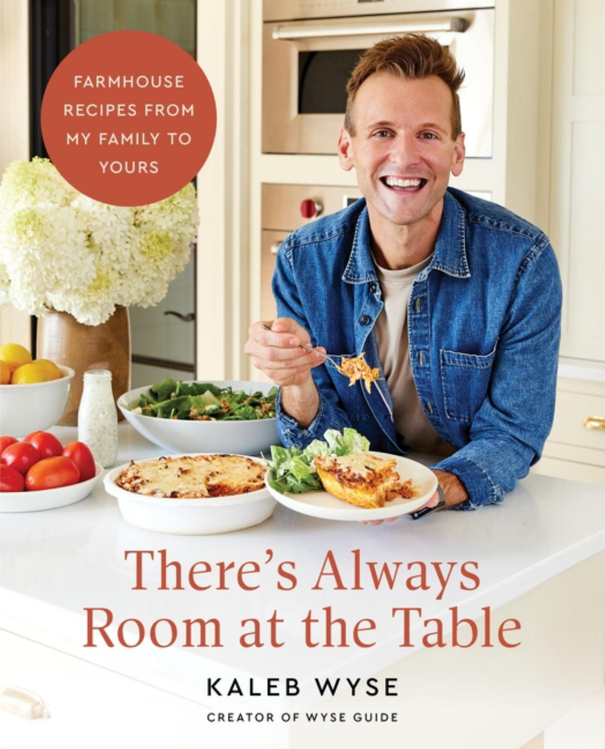 Kaleb Wyse There's Always Room at the Table Farmhouse Recipes Cookbook (Hardcover) vmeg4