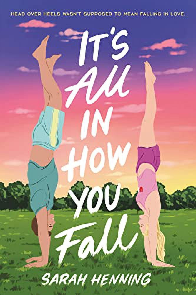 Sarah Henning It's All in How You Fall (Paperback, 352 pages) hn6yk