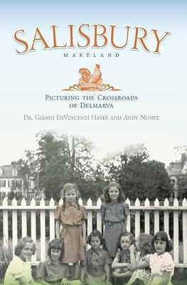 The History Press Salisbury Maryland: Picturing the Crossroads of the Delmarva (Pre-Owned Paperback) na0qs
