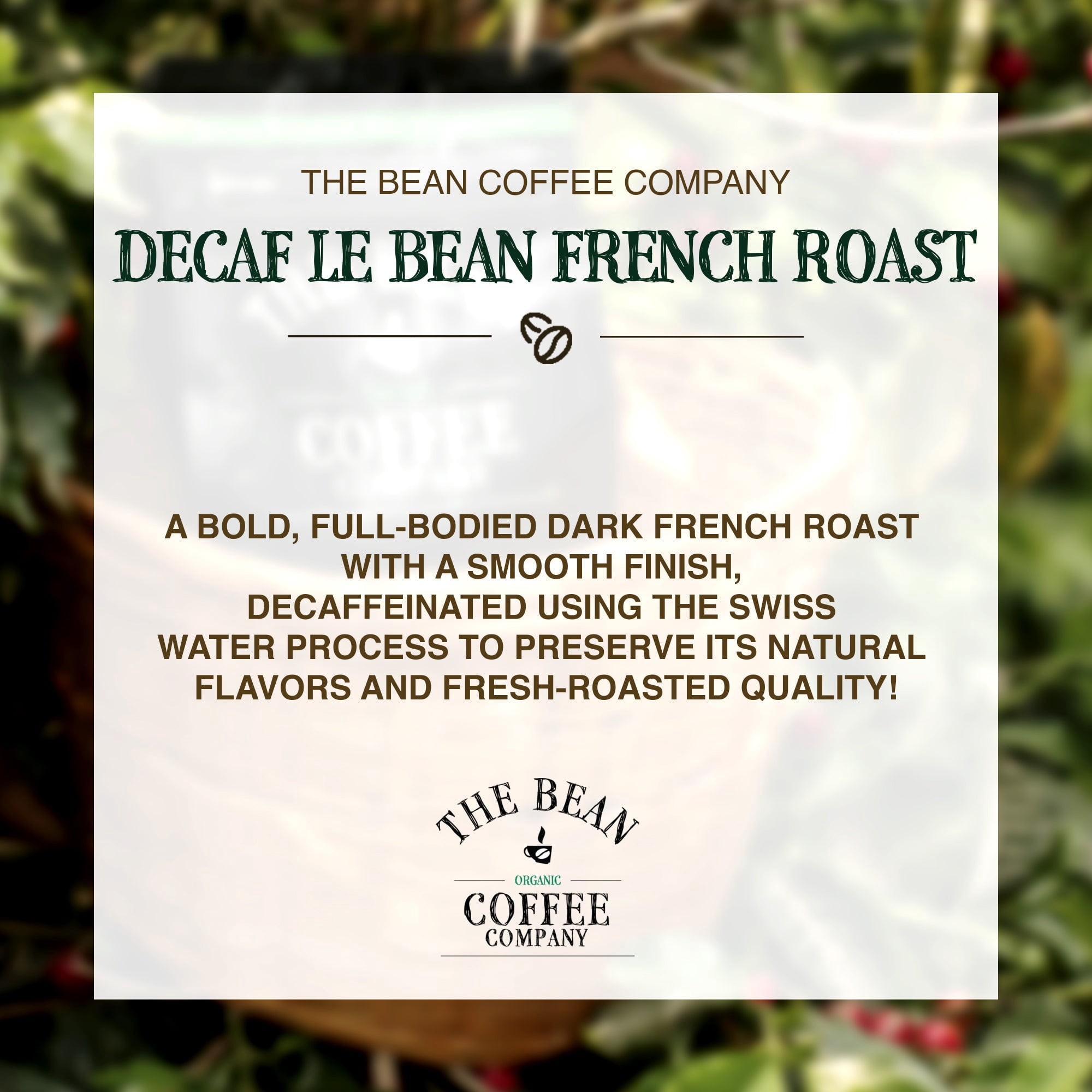 The Bean Organic Coffee Company Water Processed Decaf Le Bean Dark French Roast Ground Coffee (32 oz) 088p1