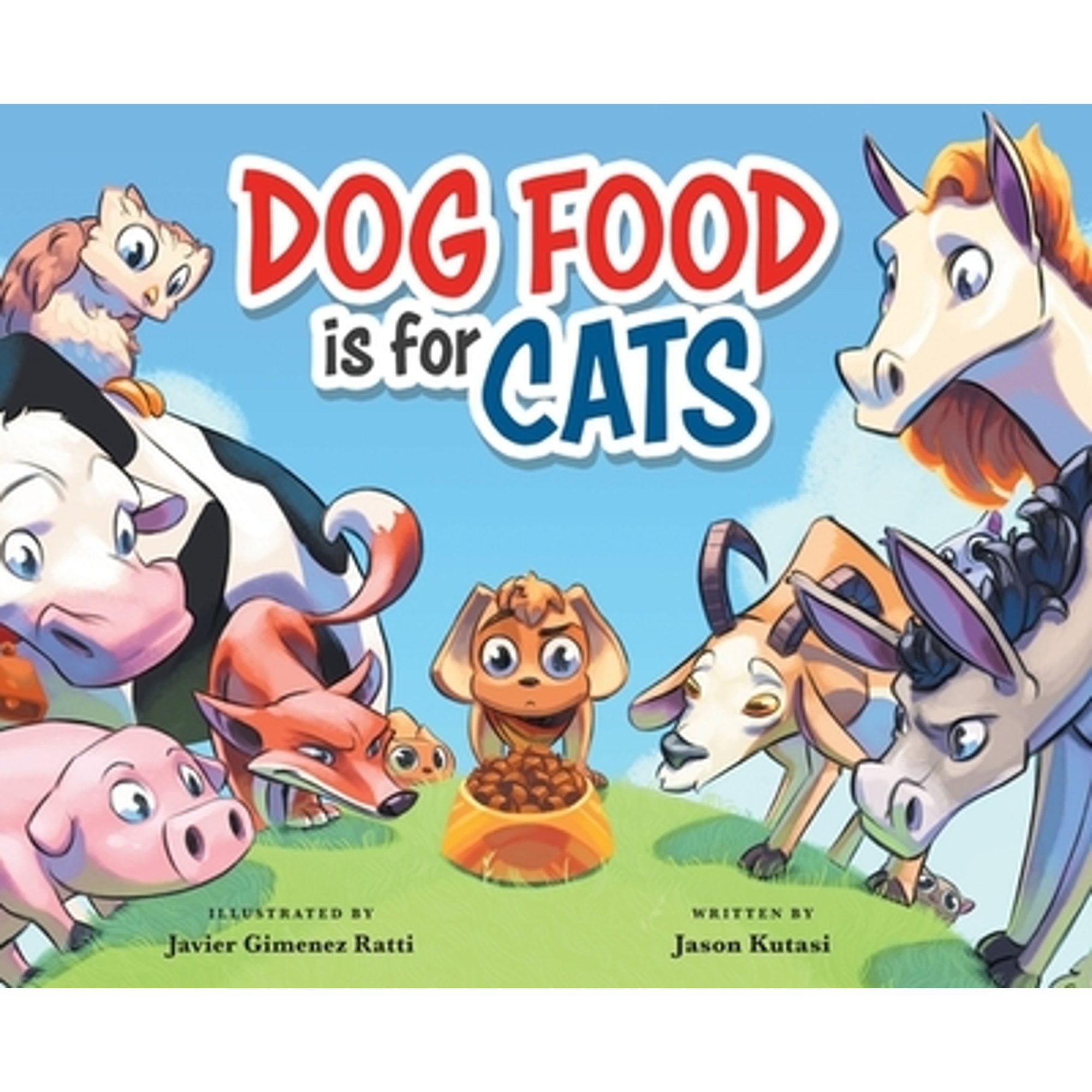 Puppy Dogs & Ice Cream Dog Food Is For Cats Hardcover Book (Pre-Owned) d2edk