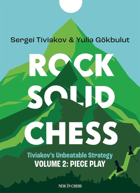 Sergei Tiviakov Rock Solid Chess: Piece Play (Paperback, 272 Pages) mc4ul