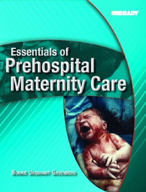 Pearson Essentials of Prehospital Maternity Care (Paperback, 1 Unit) 3x7zw