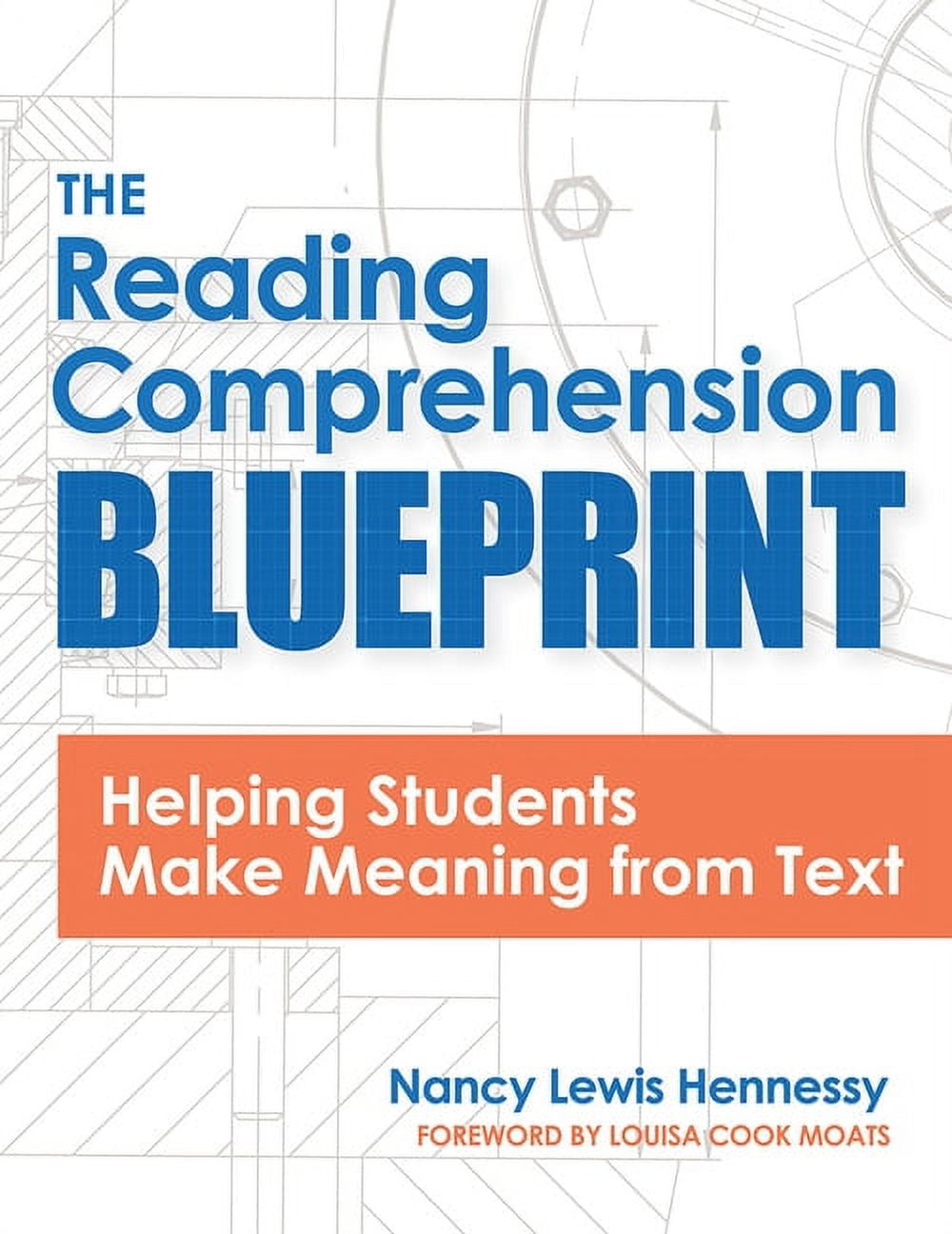 Nancy Lewis Hennessy The Reading Comprehension Blueprint: Helping Students Make Meaning from Text (Paperback, 304 Pages) 6lqo8